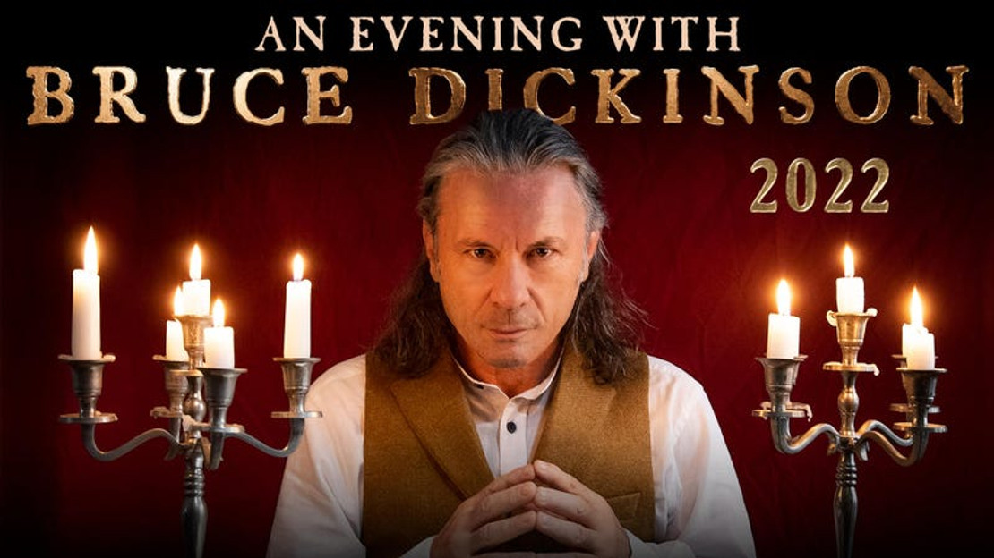 HOW WOULD YOU LIKE TO SPEND AN EVENING WITH BRUCE DICKINSON? HOW WOULD YOU LIKE TO SPEND AN EVENING WITH BRUCE DICKINSON?
