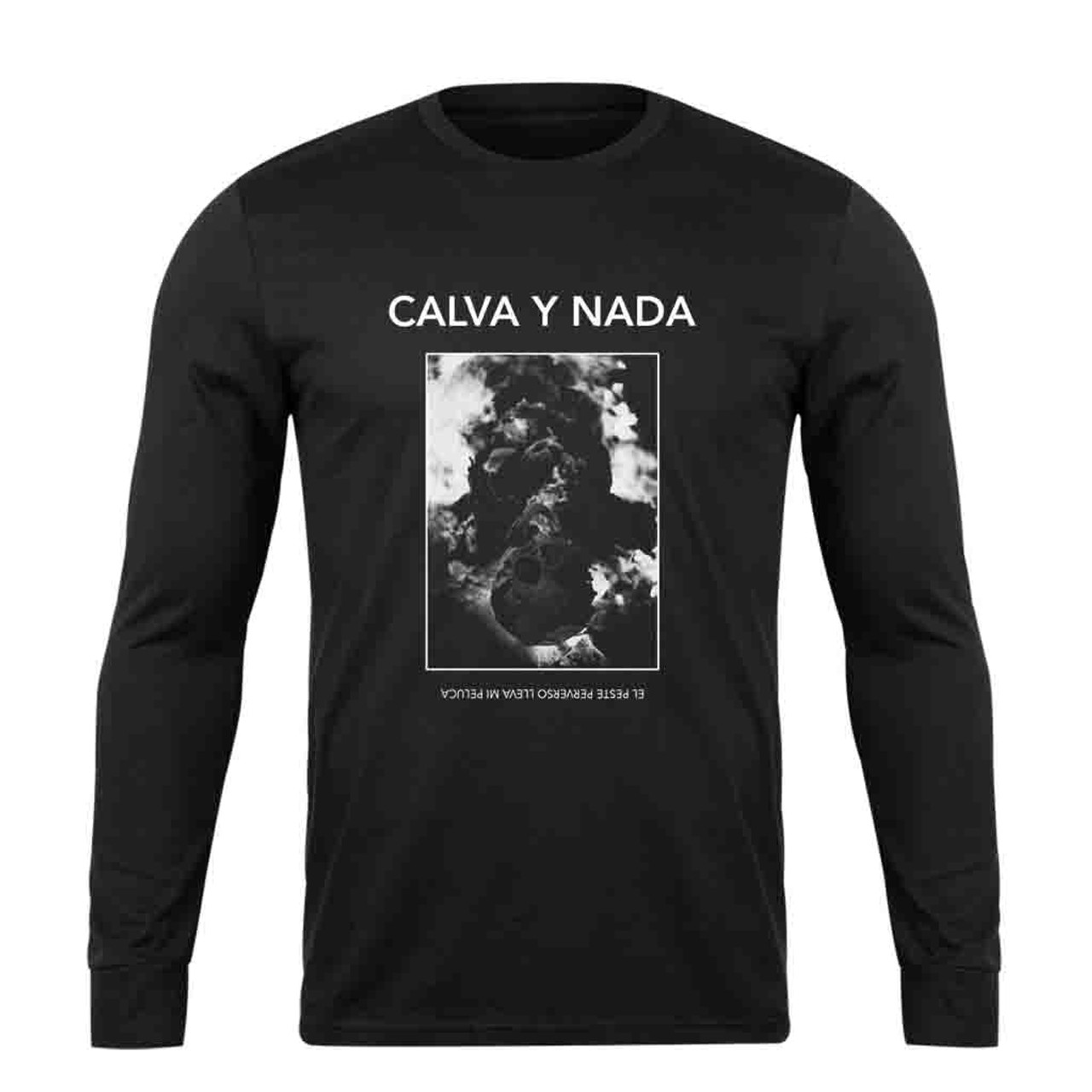 Calva Y Nada Long Sleeve T-Shirt Tee