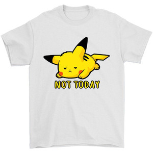Pikachu Not Today Man's T-Shirt Tee Pikachu Not Today Man's T-Shirt Tee