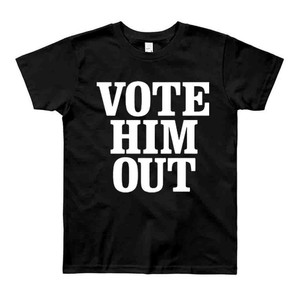 Vote Him Out Man's T-Shirt Tee Vote Him Out Man's T-Shirt Tee