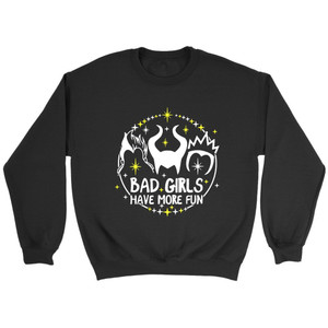 Bad Girls Have More Fun Sweatshirt Bad Girls Have More Fun Sweatshirt