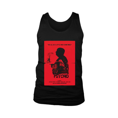 Psycho Weall Go A Little Mad Sometimes Man's Tank Top