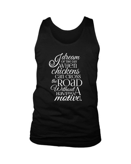 I Dream Of The Day Man's Tank Top