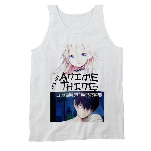 It Is An Anime Thing Manga Man's Tank Top
