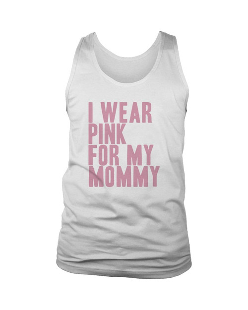 I Wear Pink For My Mommy Man's Tank Top