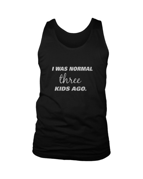 I Was Normal Three Kids Ago Art Man's Tank Top