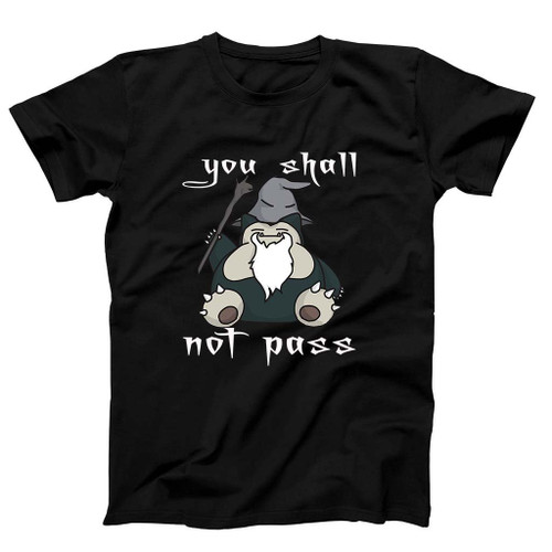 You Shall Not Pass Man's T-Shirt Tee