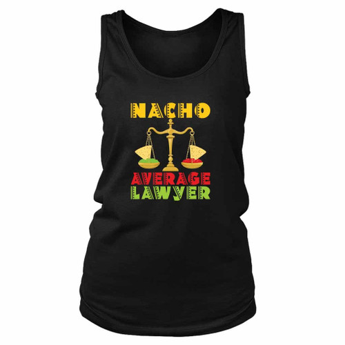 Nacho Average Lawyer Women's Tank Top