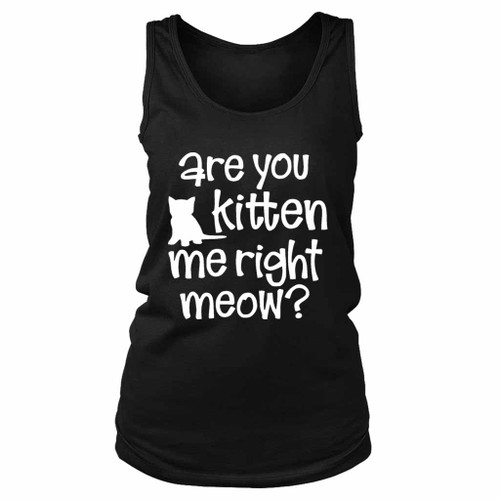Are You Kitten Me Right Meow Onesie Women's Tank Top