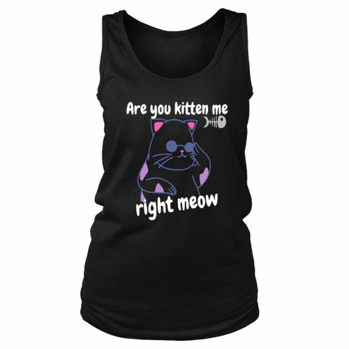 Are You Kitten Me Right Meow Join Women's Tank Top