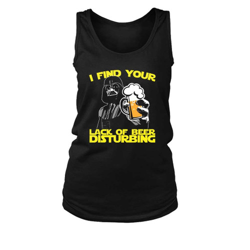 I Find Your Lack Of Beer Disturbing Women's Tank Top