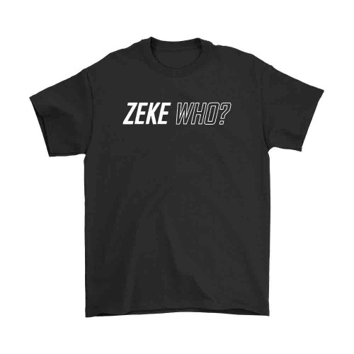 Zeke Who Dallas Cowboys Man's T-Shirt Tee