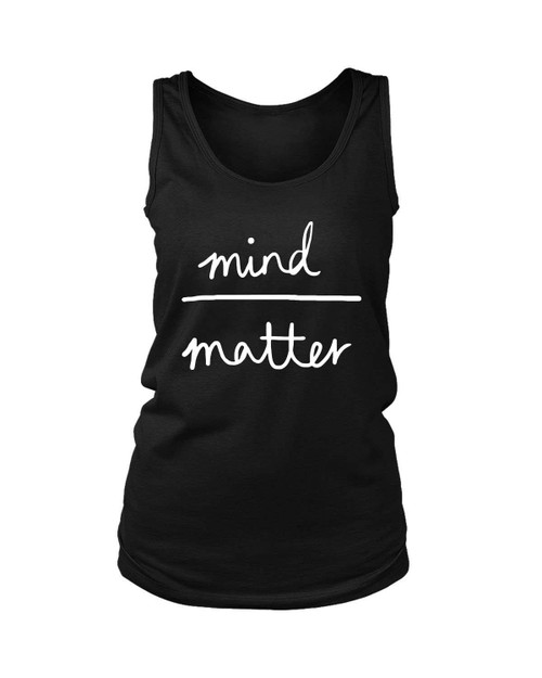 Mind Over Matter Women's Tank Top