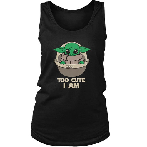 Baby Yoda Too Cute I Am Women's Tank Top