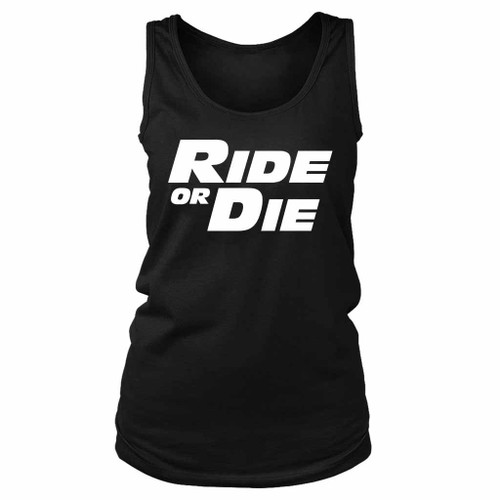 Ride Or Die Fast And Furious Paul Walker Vin Diesel Women's Tank Top