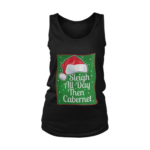 Sleigh All Day Then Cabernet Women's Tank Top