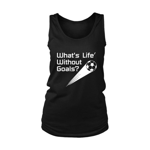 Whats Life Without Goals Logo Women's Tank Top