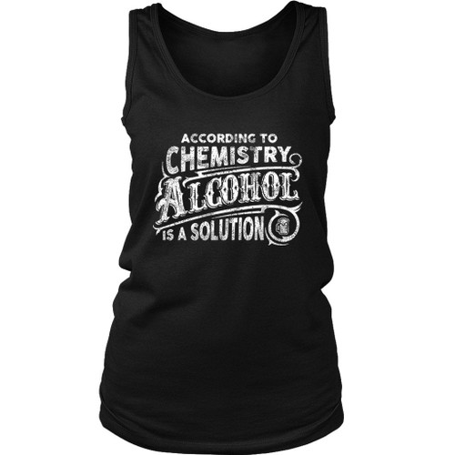 Alcohol Is A Solution Women's Tank Top