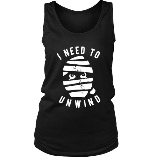 I Need To Unwind Women's Tank Top