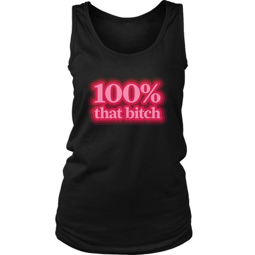 100 Percent That Bitch Truth Hurts Women's Tank Top