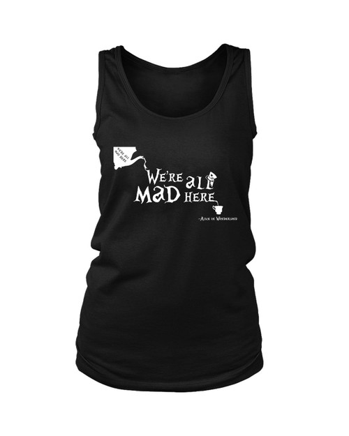 Alice In Wonder Were All Mad Here Women's Tank Top