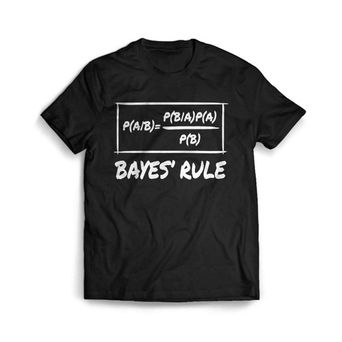 Bayes Rule Probability Algorithm Man's T-Shirt Tee