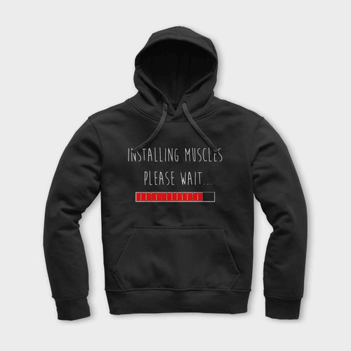 Installing Muscles Please Wait Gym 1 Unisex Hoodie