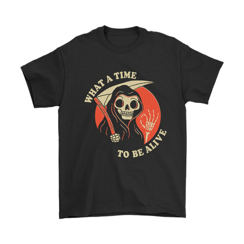 What A Time To Be Alive Man's T-Shirt Tee