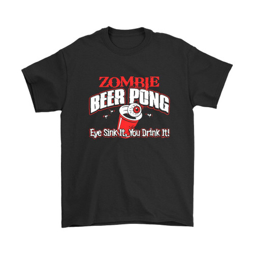 Zombie Beer Pong Eye Sink It Man's T-Shirt Tee