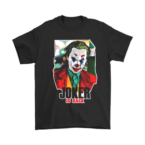 Joker Is Back Joaquin Phoenix 2019 Man's T-Shirt Tee