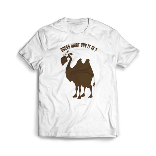 Guess What Day It Is Hump Day Commercial Geico Camel Men's T-Shirt Tee Guess What Day It Is Hump Day Commercial Geico Camel Men's T-Shirt Tee