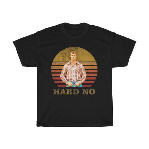 Letterkenny Hard No Vintage Man's T-Shirt Tee