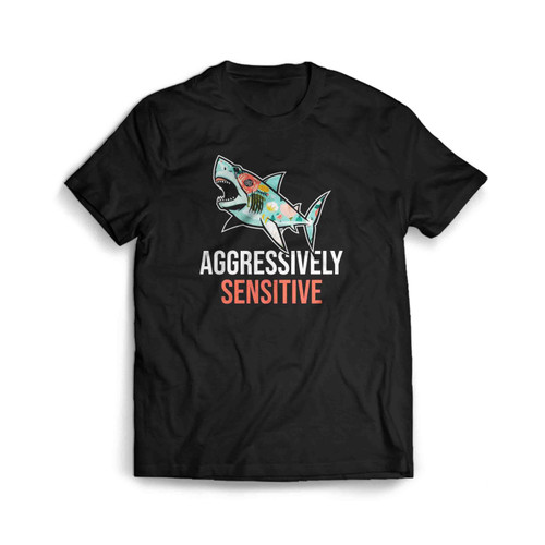 Aggressively Sensitive Shark Cute Funny Men's T-Shirt Tee