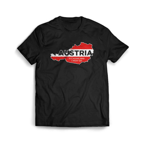 Austria Is Calling And I Must Go Men's T-Shirt Tee