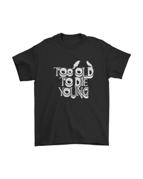 Too Old To Die Young Blackbird Man's T-Shirt Tee