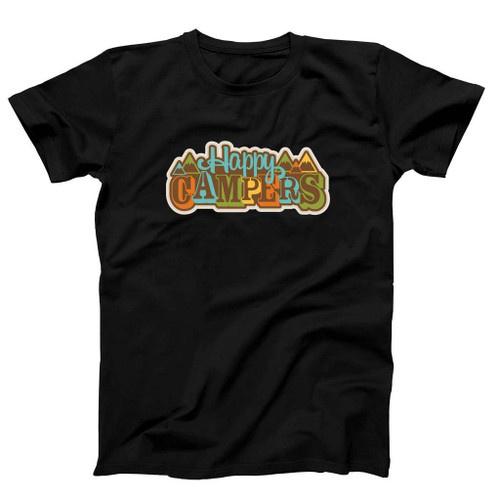 Happy Campers Man's T-Shirt Tee