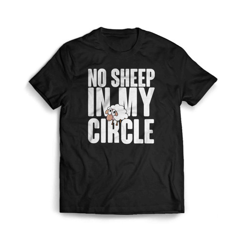 No Sheep In My Circle Funn Men's T-Shirt Tee