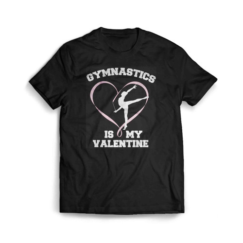 Gymnastics Is My Valentine Mens T-Shirt Tee