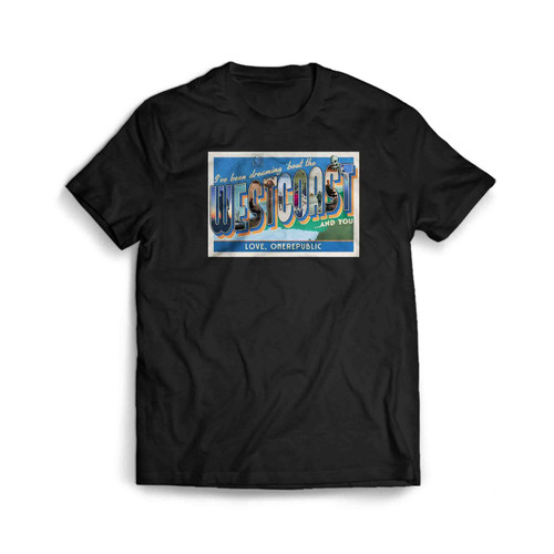 West coast Love you OneRepublic band Mens T-Shirt Tee