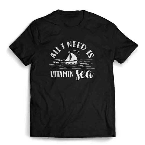 I Need Vitamin Sea Mens T-Shirt I Need Vitamin Sea Mens T-Shirt