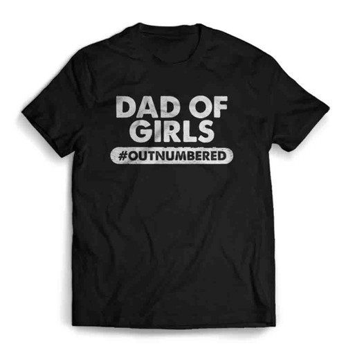 Dad Of Girls Outnumbered Mens T-Shirt