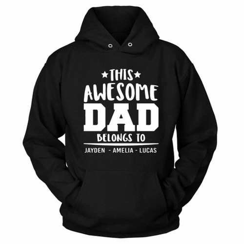 This Awesome Dad Belongs To You Logo Art Hoodie