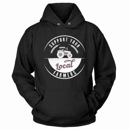 Support Your Local Farmers Hoodie