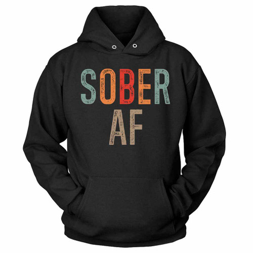 Sober Af Sobriety Hoodie