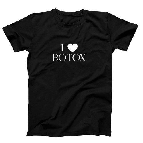 Frenemies I Love Botox Man's T-Shirt Tee