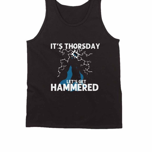 It Is Thorsday Let Is Get Hamered Tank Top It Is Thorsday Let Is Get Hamered Tank Top