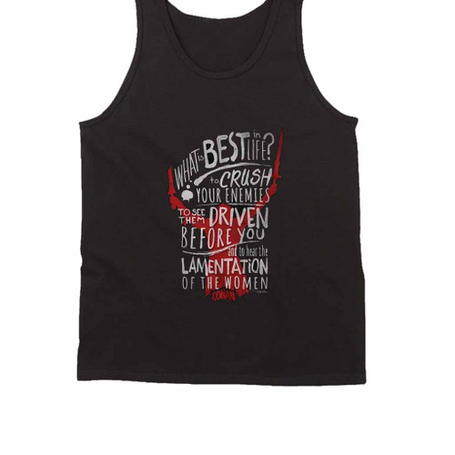 Conan the Barbarian What Is Best In Life Quote Tank Top