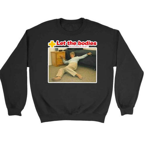 Let My Body Hit The Floor Sweatshirt Sweater Let My Body Hit The Floor Sweatshirt Sweater