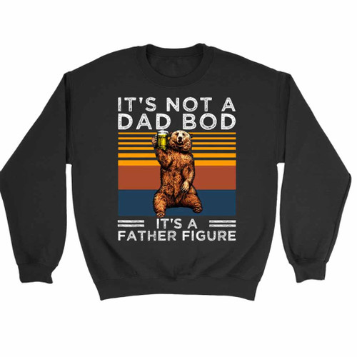 It Is Not A Dad Bod It Is A Father Figure Logo Art Sweatshirt Sweater It Is Not A Dad Bod It Is A Father Figure Logo Art Sweatshirt Sweater