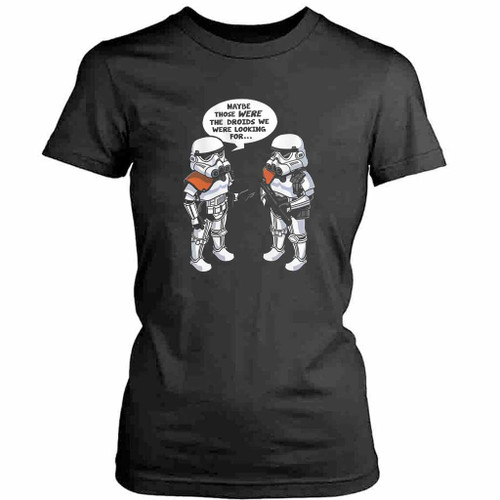 Wrong Droids Funny Comic Graphic Womens T-Shirt Tee